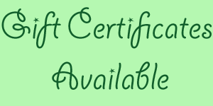 GIFT CERTIFICAYES AVAILABLE